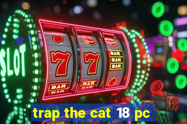 trap the cat 18 pc